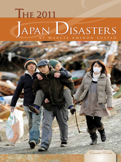 Title details for The 2011 Japan Disasters by Marcia Amidon Lusted - Available